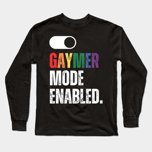 Gaymer mode enabled on/off switch Long Sleeve T-Shirt by guncle.co